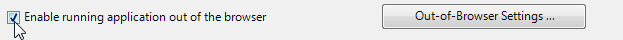 Enable Running Application out of browser checkbox